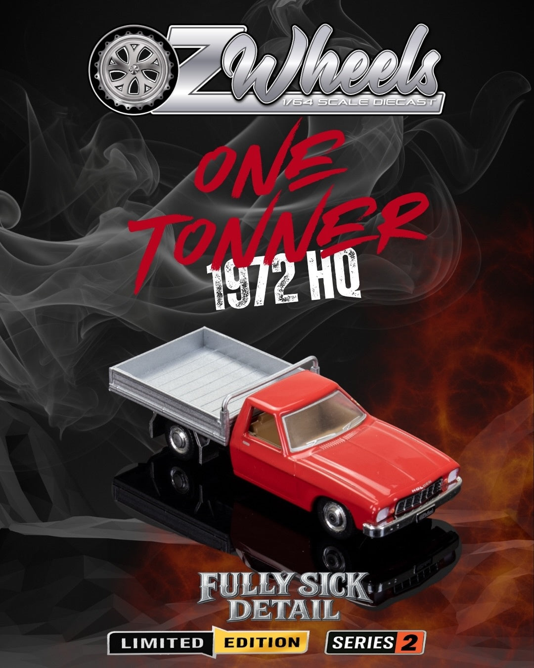 Oz Wheels, 1972 Holden HQ One Tonner, Fully Sick Detail FSD's Series 2 - 1:64 Scale Diecast - MAX 1 Per Customer