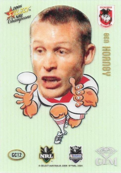 Ben Hornby, Gem, 2008 Select NRL Champions