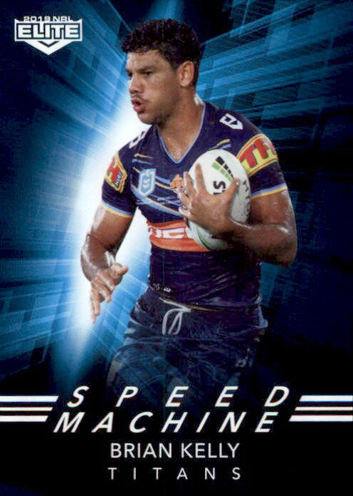 Brian Kelly, Speed Machine, 2019 TLA Elite NRL