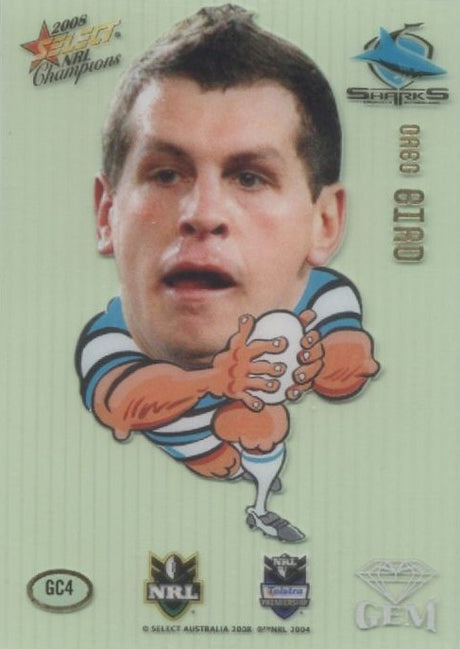 Greg Bird, Gem, 2008 Select NRL Champions