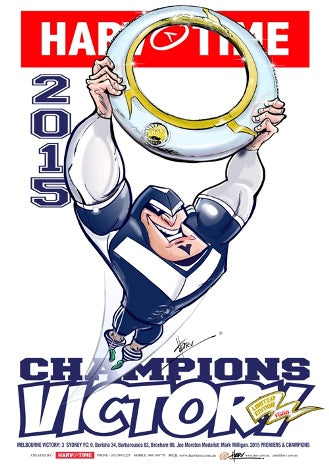 Melbourne Victory, 2015 A-League Champions Harv Time Poster