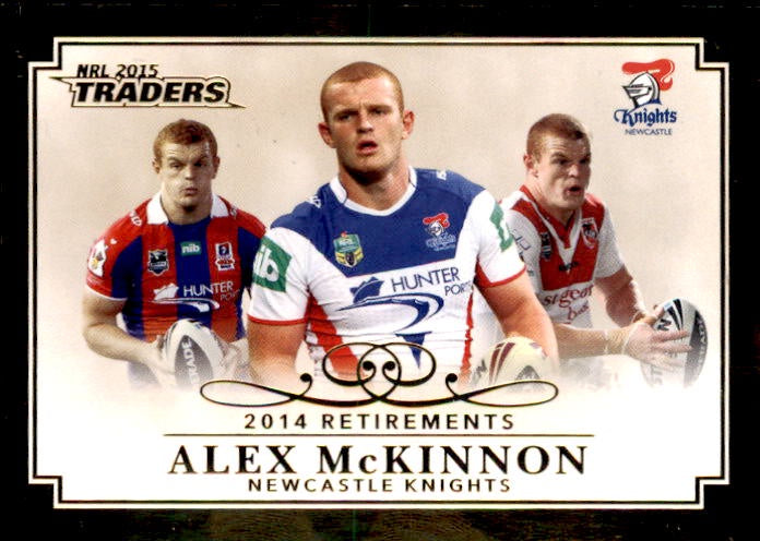 Alex McKinnon, Retirements, 2015 ESP Traders NRL