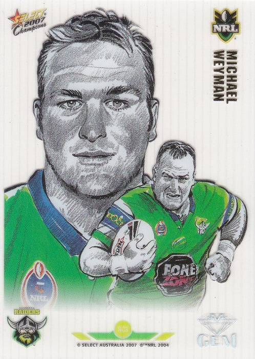 Michael Weyman, Gem, 2007 Select NRL Champions