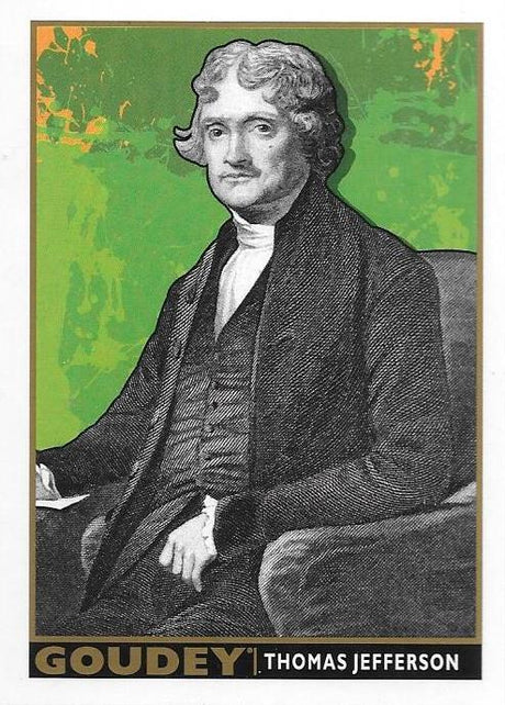 Thomas Jefferson, Goudey, 2017 Upper Deck Goodwin Champions